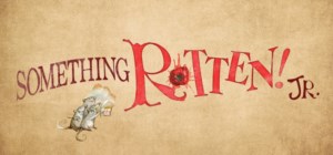 SOMETHING ROTTEN! JR